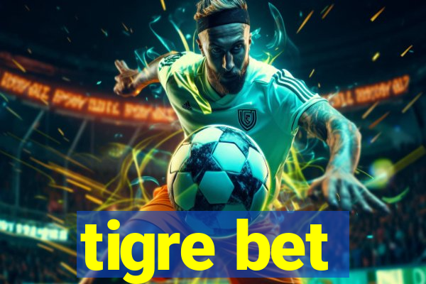 tigre bet